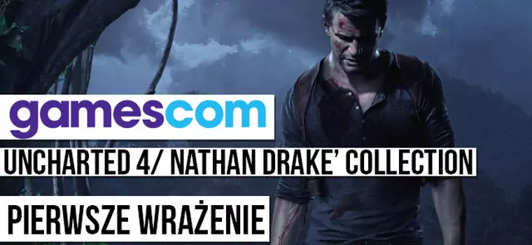 Gamescom 2015: Uncharted 4 i Nathan Drake Collection - wrażenia z gry