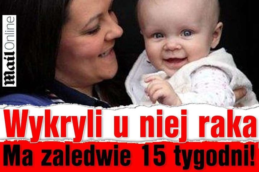 Wykryli u niej raka. Ma zaledwie 15 tygodni!