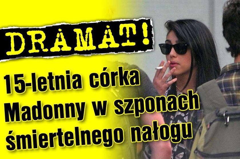 Dramat! 15-letnia córka Madonny w szponach śmiertelnego nałogu