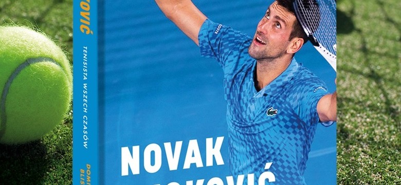 Biografia "NOVAK DJOKOVIĆ: tenisista wszech czasów" [Pomysł na prezent]