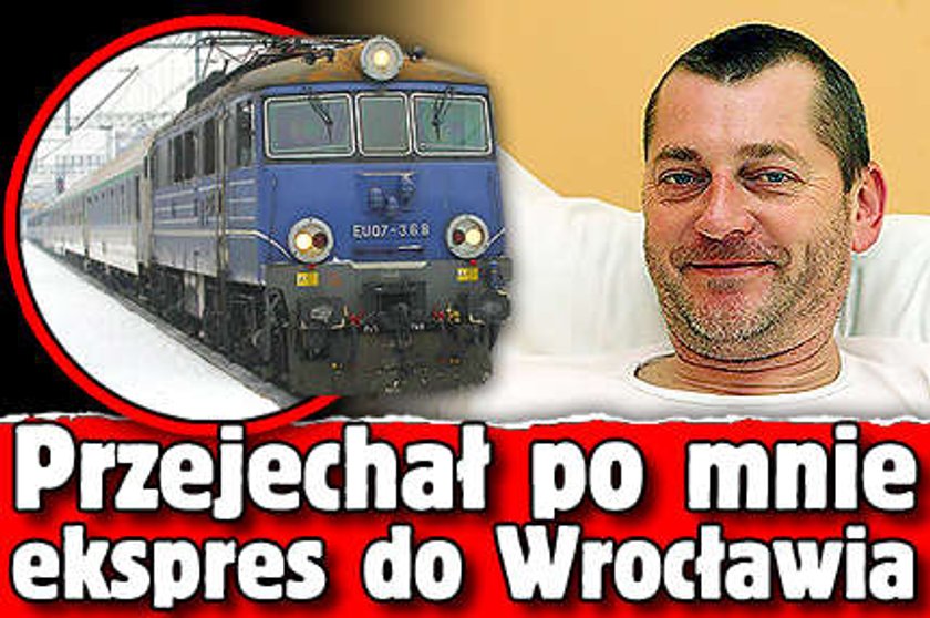 Przejechał po mnie ekspress do Wrocławia