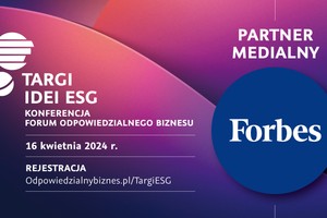 Konferencja „Targi Idei ESG”. „Jesteśmy obecnie świadkami kolejnego etapu ewolucji biznesu”