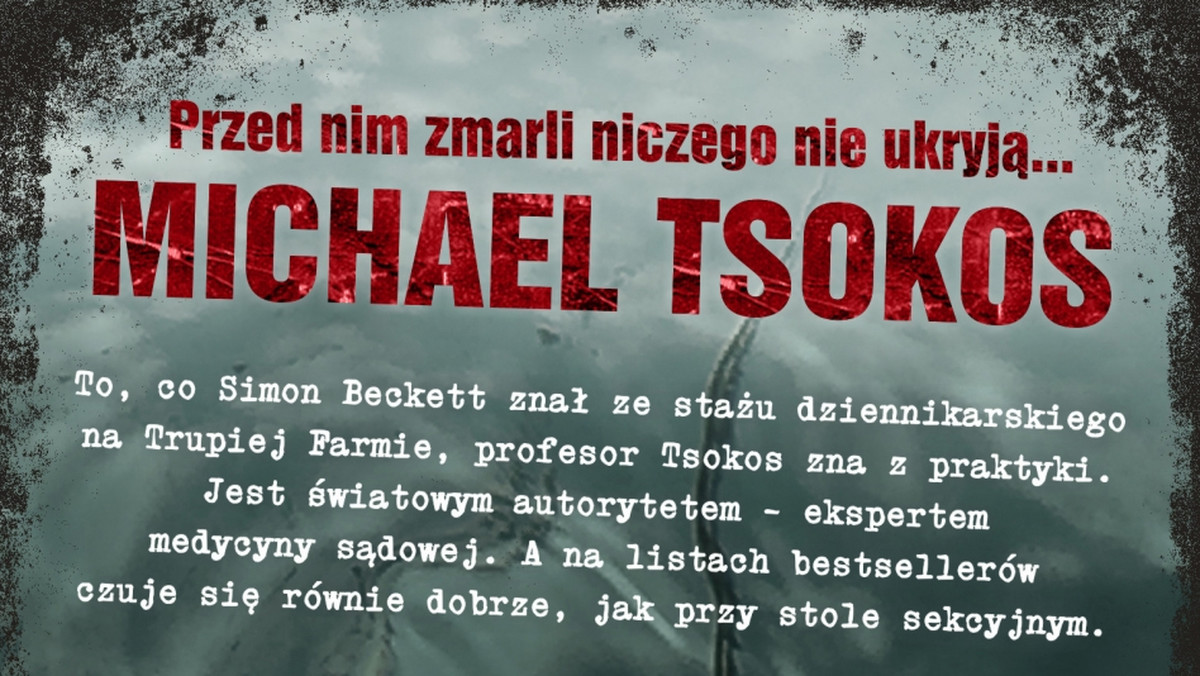 Prawdziwe zbrodnie, prawdziwe sekcje zwłok, prawdziwego patomorfologa w spektakularnym thrillerze wybitnego eksperta medycyny sądowej – bestsellerze niemieckich list przez ponad pół roku. "Smak śmierci" (AMBER) Michaela Tsokosa od jutra w księgarniach.