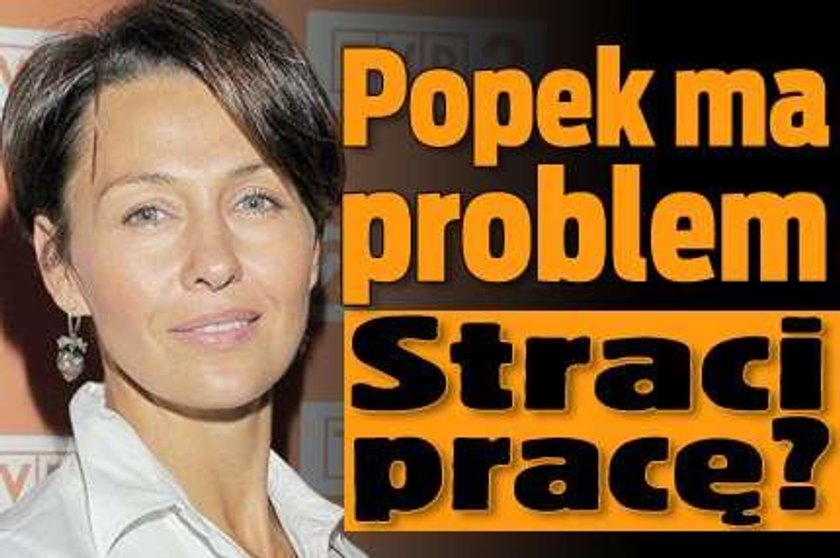 Popek ma problem. Straci pracę?