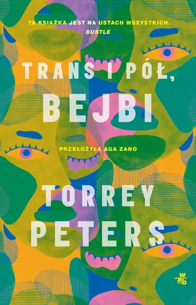 &quot;Trans i pół bejbi&quot; książka Torrey Peters