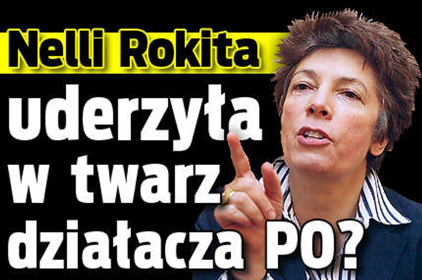 Nelli Rokita uderzyła w twarz działacza PO?