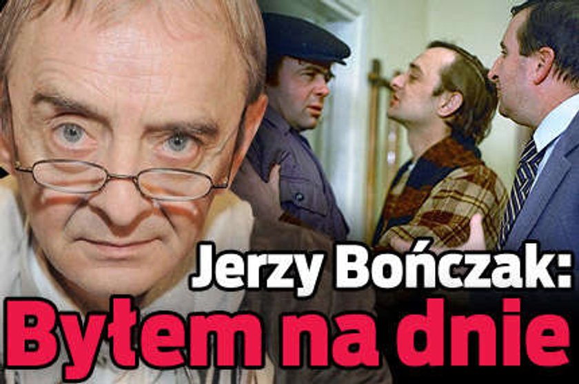 Jerzy Bończak: Byłem na dnie