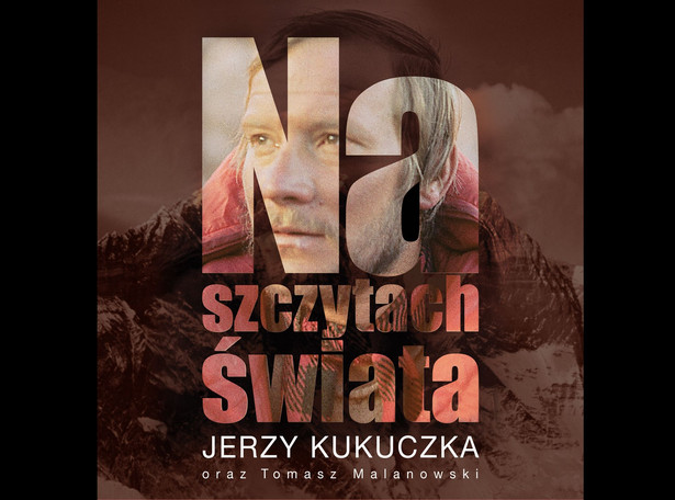 "Na szczytach świata" w rocznicę śmierci Jerzego Kukuczki