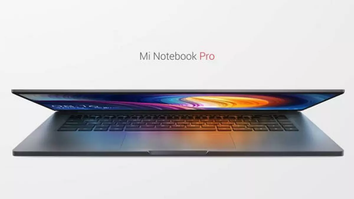 Xiaomi Mi Notebook Pro - laptop z 15,6" ekranem i Intel Core 8. generacji