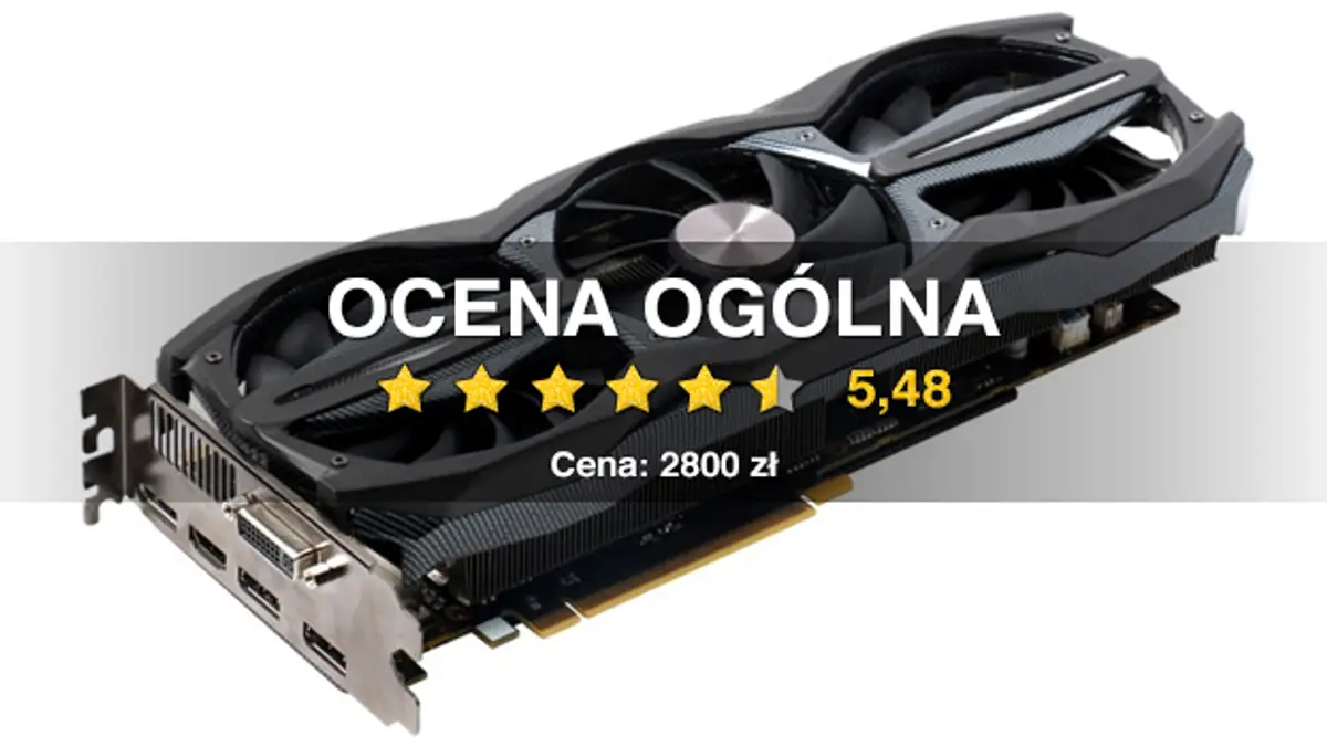 ZOTAC GeForce GTX 980 AMP! Extreme Edition - krótki test ekstremalnej karty graficznej