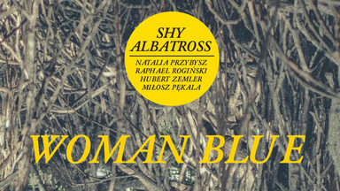 SHY ALBATROSS - "Woman Blue"
