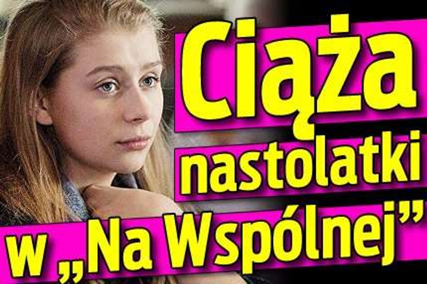 Ciąża nastolatki w "Na Wspólnej"