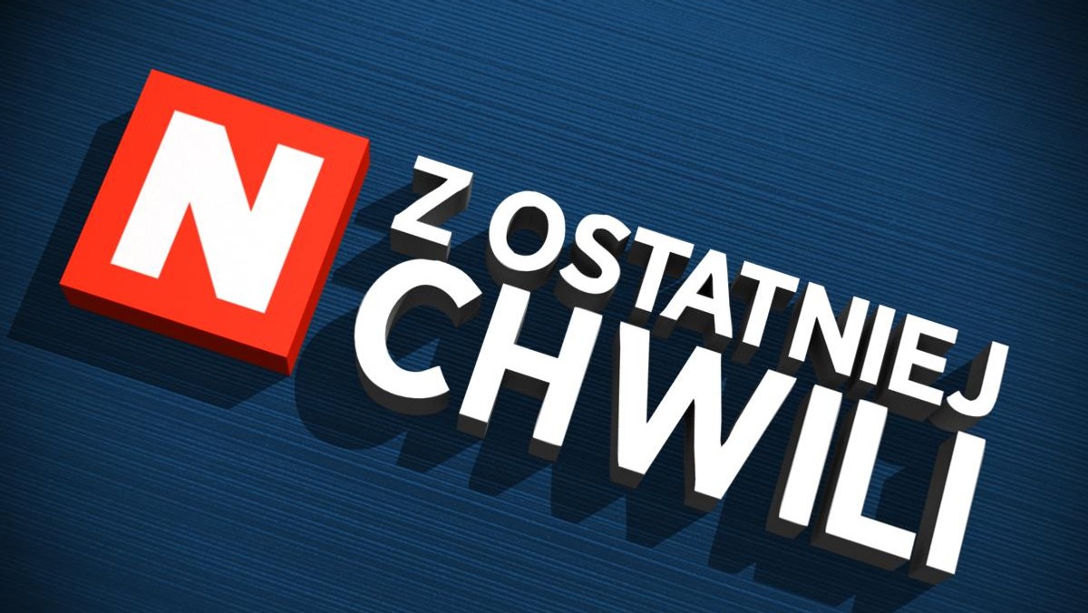 z ostatniej chwili