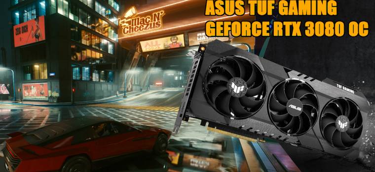 ASUS TUF Gaming GeForce RTX 3080 OC – Ray tracing i DLSS 2.0 w Cyberpunku 2077