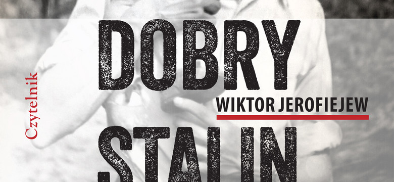 Dobry Stalin. Fragment książki