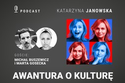 Awantura o kulturę. Gośćmi są Michał Buszewicz i Marta Gosecka