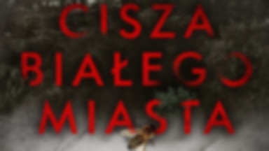 Hipnotyzujący thriller pełen mrocznych rodzinnych tajemnic. "Cisza białego miasta" w księgarniach