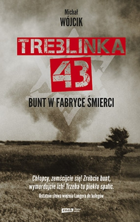 Okładka książki "Treblinka 43. Bunt w fabryce śmierci"