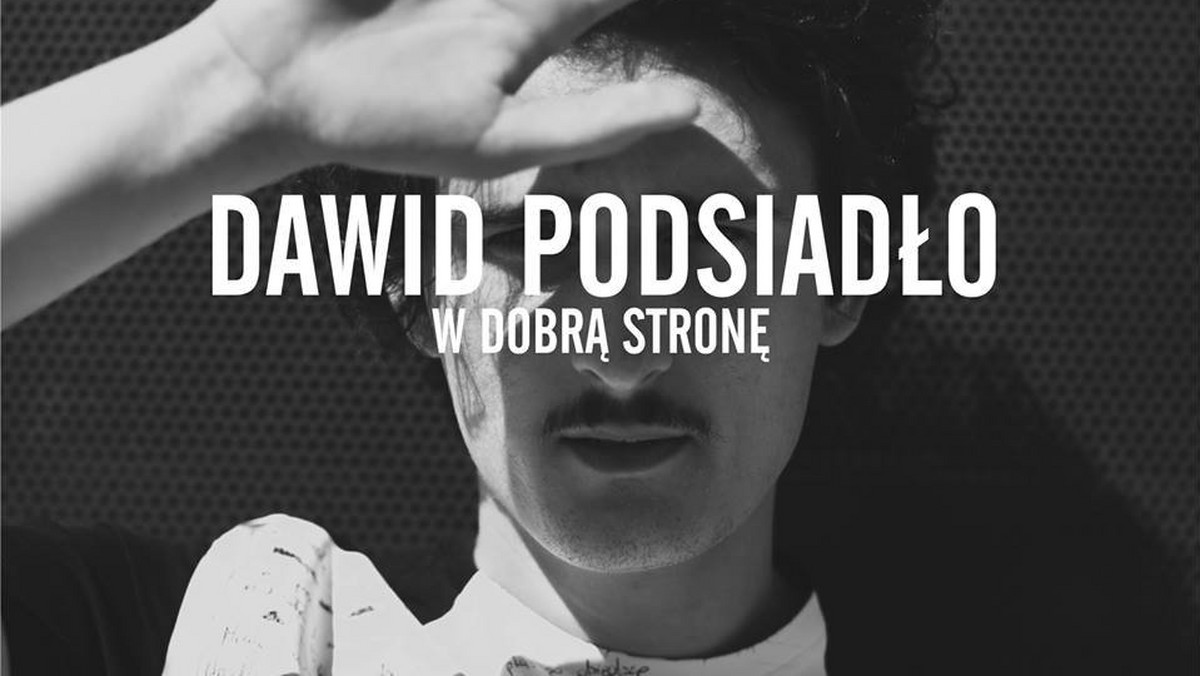 Dawid Podsiadło opublikował nową piosenkę. Utwór nosi tytuł "W dobrą stronę".