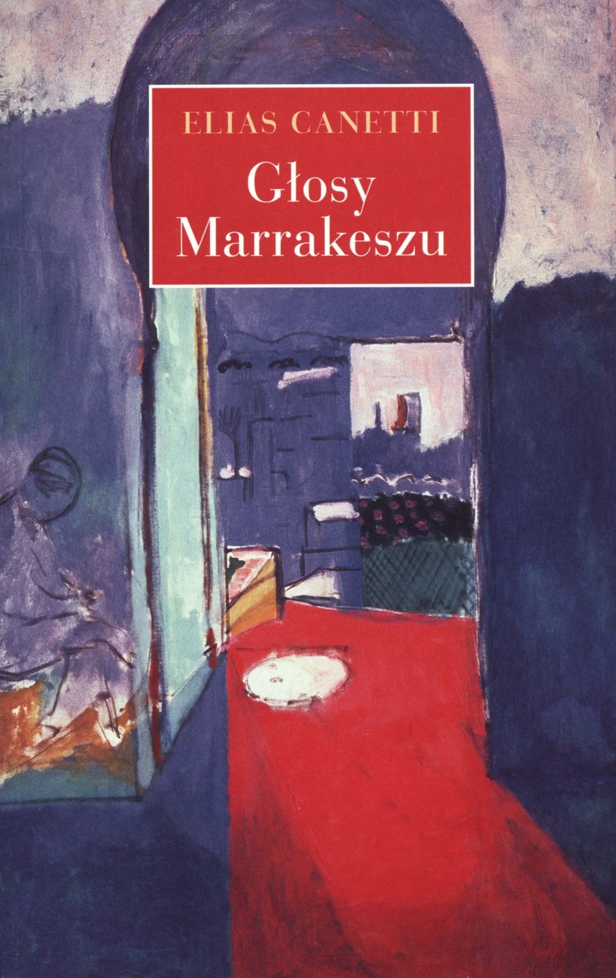 "Głosy Marrakeszu" Elias Canetti