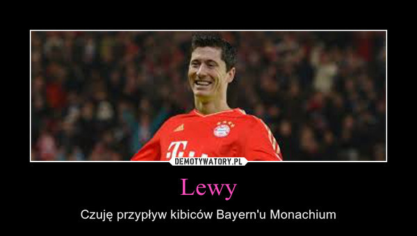 Robert Lewandowski w Bayernie Monachium - memy