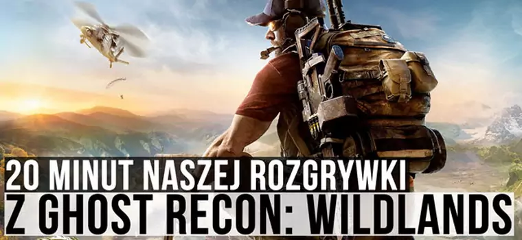 Ghost Recon: Wildlands - montaż 20 minut przedpremierowej rozgrywki