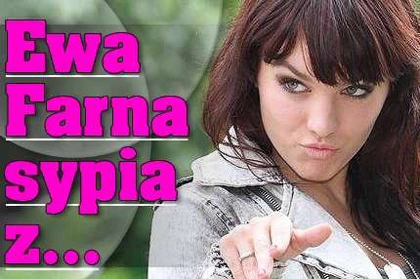 Ewa Farna sypia z...