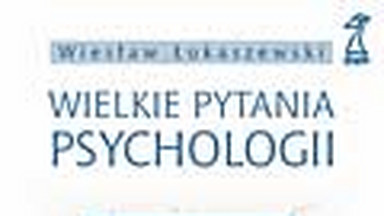 "Wielkie pytania psychologii". Wprowadzenie