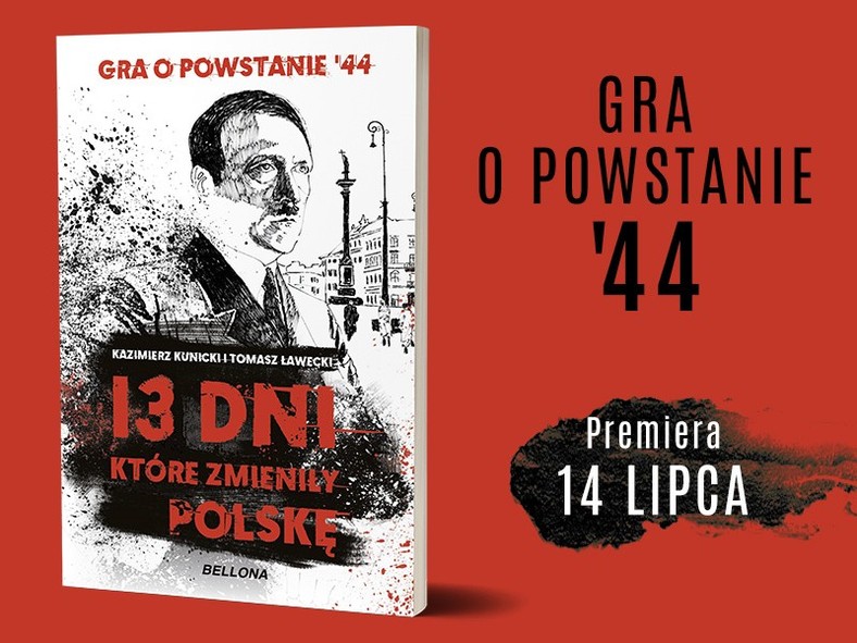 Powyższy tekst stanowi fragment książki Kazimierza Kunickiego i Tomasza Ławęckiego pt. 13 dni, które zmieniły Polskę (Bellona 2021). Tytuł, lead oraz śródtytuły pochodzą od redakcji portalu WielkaHistoria.pl. Tekst został poddany podstawowej obróbce korektorskiej.