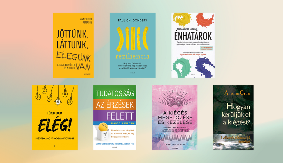 Az alábbi 7 könyv sokat segíthet, ha úgy érzed, a kiégés határán állsz