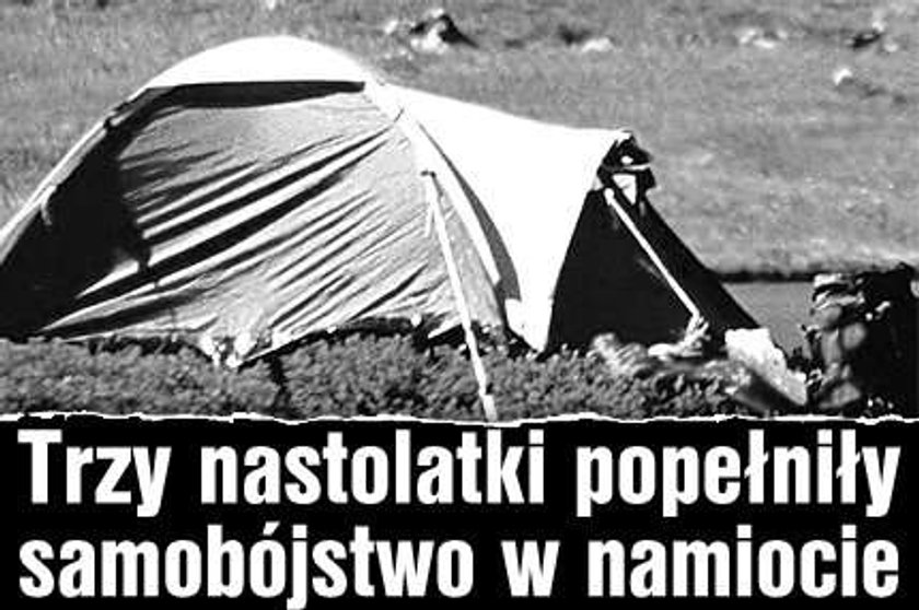 Trzy nastolatki popełniły samobójstwo w namiocie