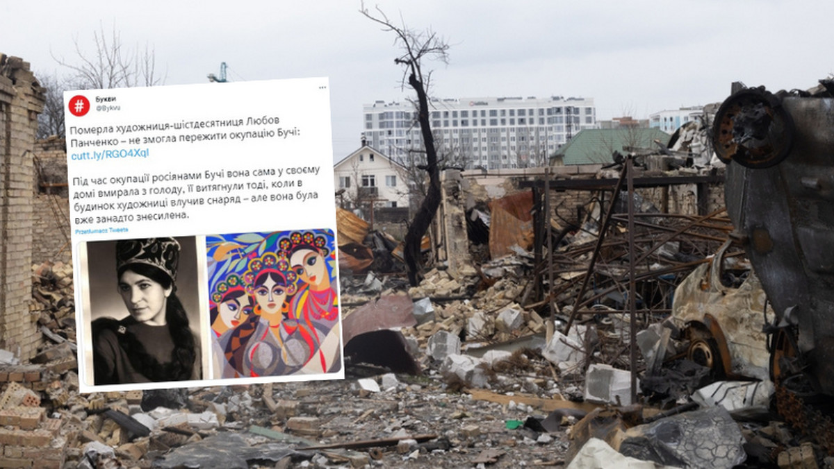 Inwazja Rosji na Ukrainę. Nie żyje ukraińska artystka Ljubow Panczenko