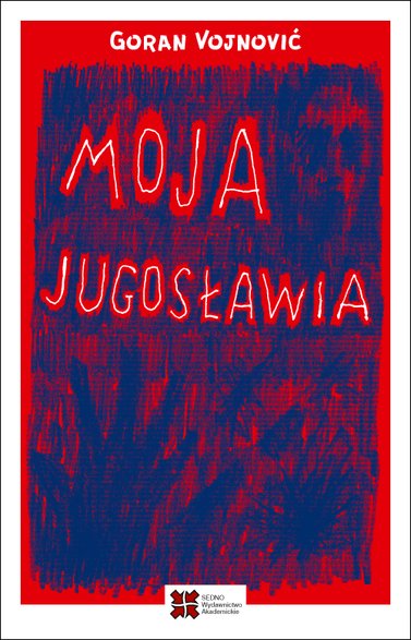 "Moja Jugosławia" - okładka książki