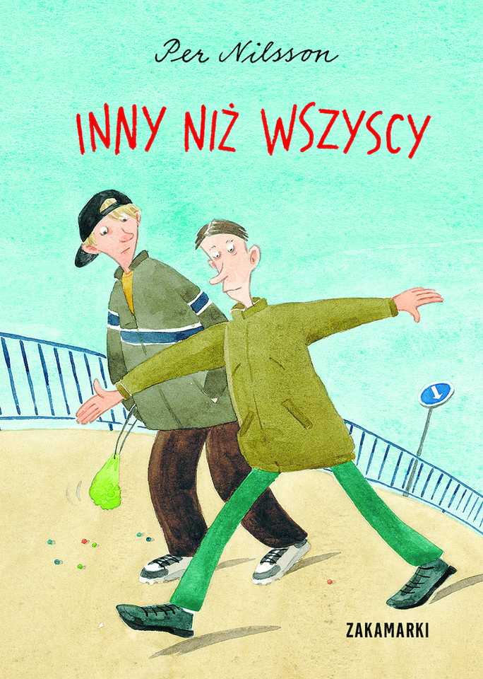 Pija Lindenbaum, Per Nilsson "Inny niż wszyscy", Wydawnictwo Zakamarki