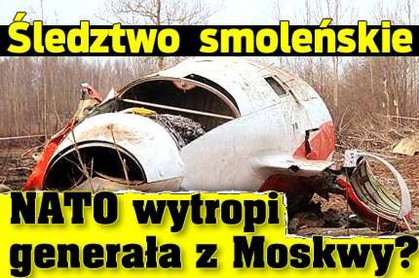 Śledztwo smoleńskie: NATO wytropi generała z Moskwy?