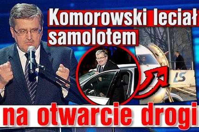 Komorowski leciał samolotem na otwarcie drogi