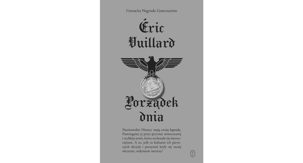 „Porządek dnia - Eric Vuillard, przeł. Katarzyna Marczewska, Wydawnictwo Literackie 