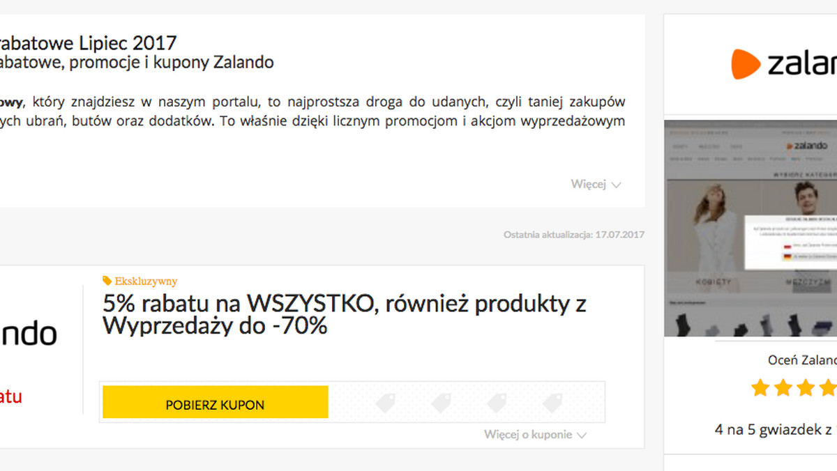 W witrynie Zalando kody rabatowe udostępniane są niemal wyłącznie nowym użytkownikom, którzy zapiszą się na listę odbiorców newslettera. Ale bez obaw, my mamy własne, unikalne kody rabatowe dla wszystkich użytkowników naszego portalu zniżkowego – kodyrabatowe.onet.pl! Jeśli chcesz się dowiedzieć skąd pobrać i gdzie wpisać kod rabatowy, przeczytaj nasz poradnik smartshoppera! Bowiem w tym tygodniu bierzemy na tapetę właśnie zniżki dostępne w Zalando.