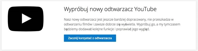 Nowy odtwarzacz filmów w YouTube może teraz wypróbować każdy