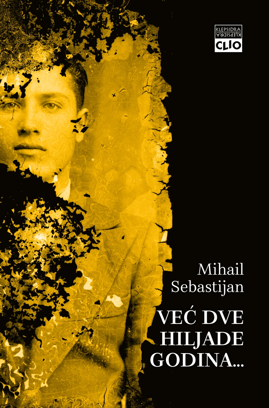 Mihail Sebastijan, "Već dve hiljade godina..."