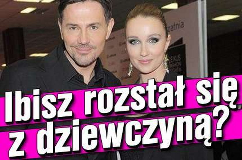 Ibisz rozstał się z dziewczyną?