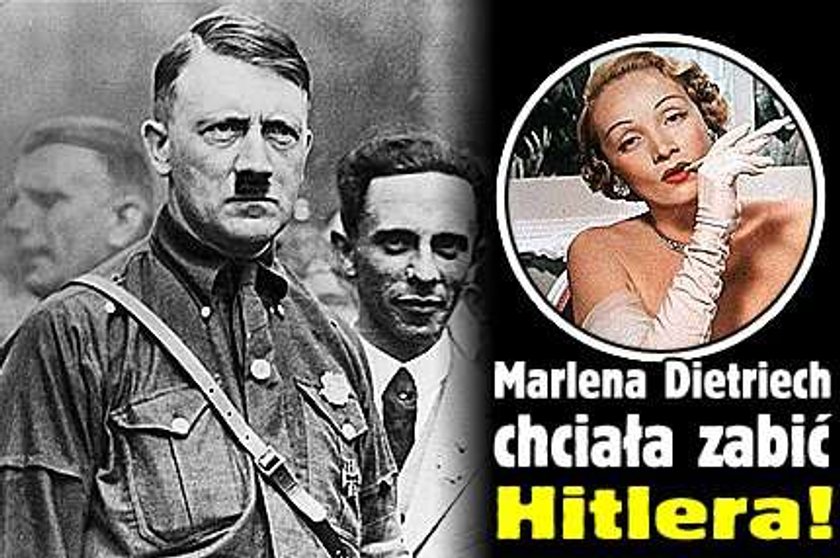 Marlena Dietrich chciała zabić Hitlera