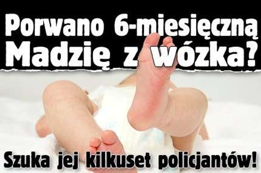 Porwano 6-miesięczne dziecko z wózka? Szuka go kilkuset policjantów!