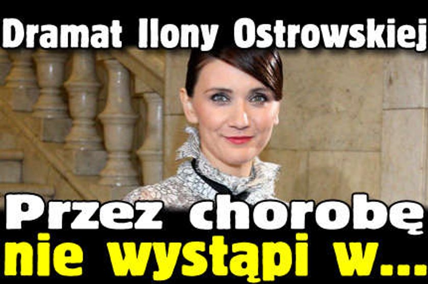 Dramat Ilony Ostrowskiej! Przez chorobę nie wystąpi w "Tańcu z gwiazdami"?