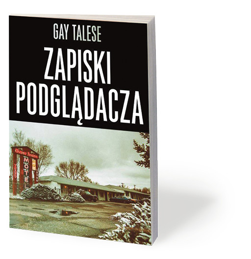 Gay Talese, „Zapiski podglądacza”, przeł. Piotr Kaliński, Czarna Owca 2017