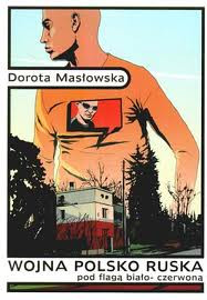 "Wojna polsko-ruska pod flagą biało-czerwoną" - Dorota Masłowska (2002)