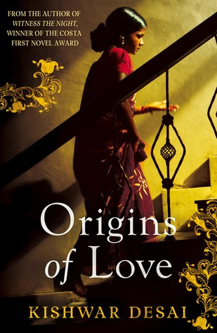 "Origins of Love" - Kishwar Desai