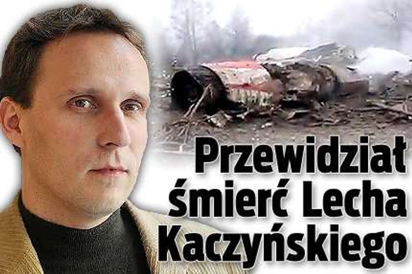 Przewidział śmierć Kaczyńskiego