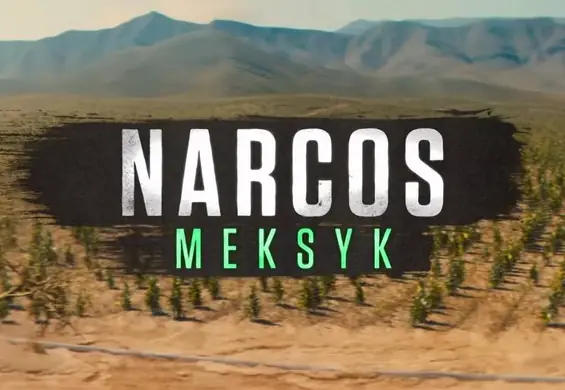 "Narcos" tym razem w Meksyku! Netflix zdradza datę premiery i pokazuje pierwszy zwiastun