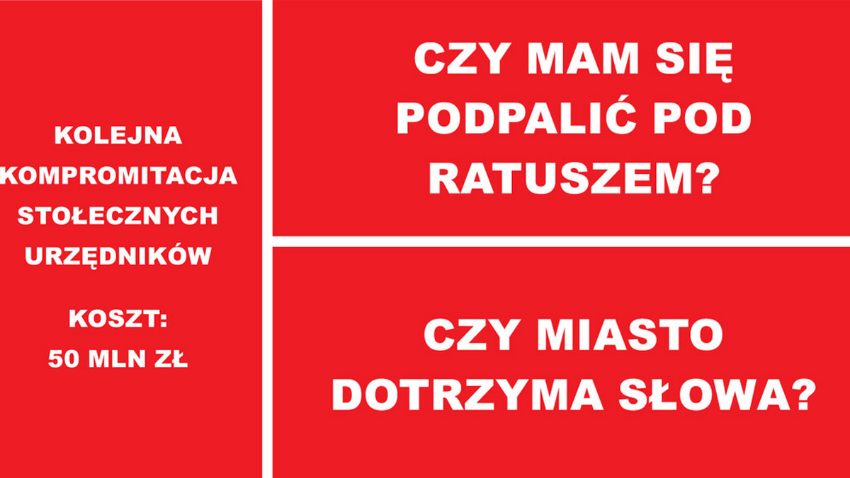 "Czy mam się podpalić pod ratuszem?" - m.in. takim hasłem na billboardach Władysław Frost, prezes firmy budowlanej Sanui, chce zwrócić uwagę na swoje problemy z urzędnikami.